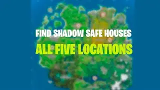 FIND SHADOW SAFE HOUSES - ALL 5 LOCATIONS ( FORTNITE  CHAPTER 2 SEASON 2 )