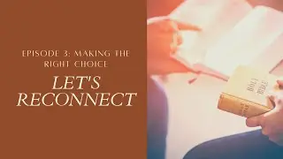Let's Reconnect Episode 3 | Practical Christian Living