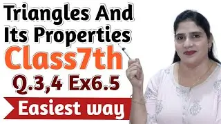Q.3,4 Ex6.5 Class7 | Triangles And Its Properties Chapter-6 Class7