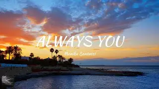 Monika Santucci - Always You (Lyrics)