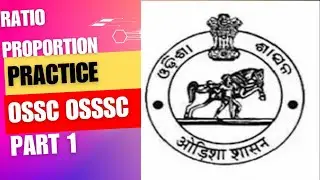 Ratio Practice set 1 ossc osssc odisha govt exam