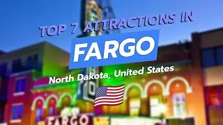 7 лучших достопримечательностей Фарго, Северная Дакота 🇺🇸✨ | City Gems