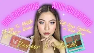 Vice Aura Collection | Review, Tutorial & Wear Test: Lit up Tri Palette & Soft Gaze Eyeshadow Quad