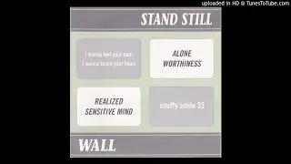 STAND STILL -  