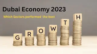 Dubai Economy 2023 | Know the Best Sectors in Dubai's Booming economy #dubaiinvestment #dubaieconomy