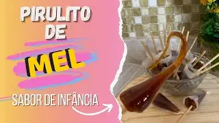 PIRULITO DE MEL | PIRULITO DA INFÂNCIA DOS ANOS 80 | PIRULITO FÁCIL E RÁPIDO
