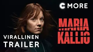 Maria Kallio | Virallinen trailer | C More