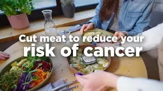 Cut Meat to Reduce Risk of Cancer