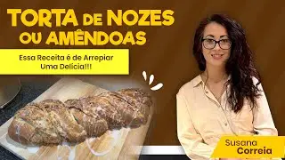 Torta de Nozes ou Amêndoas | receitas da susana correia