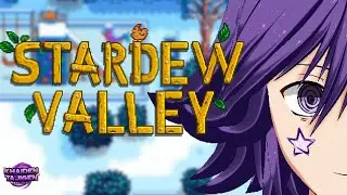 【Stardew Valley】Winter & the new form of Tajigen farm!【ALTERNATIVE  IDOL】