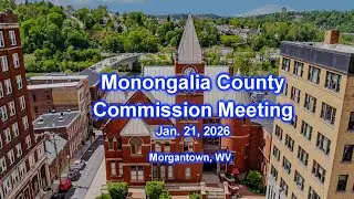 Monongalia County Commission Jan. 21 meeting