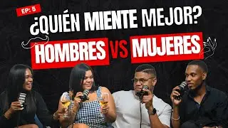 EP.5 — Las MUJERES engañan mejor que los HOMBRES, ¿será verdad eso? 😱❤️‍🩹