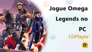Como jogar Omega Legends no pc com LDPlayer ？Emulador Android mais leve