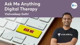 Ask Me Anything: Digital Therapy | GATE-2022 | Vishvadeep Gothi