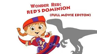 Wonder Red: Red's Dominion (Full Movie)