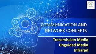 Communication and Network Concepts| Transmission Media| UnGuided Media|Infrared  Transmission
