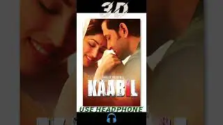 KAABIL | 3D Audio Song  | Dolby Surround | Use Headphone 🎧 #shorts