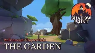 Shadow Point Walkthrough Series | Chapter Eight: The Garden | All Solutions