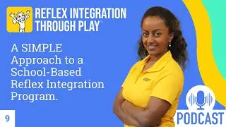 A SIMPLE Approach to a School Based Reflex Integration Program | Ep 9