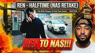 REN - Halftime (Nas Retake) | The REAL Respect Of Past Past Greats!! Reaction