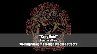 The Beggar Belief - Grey Void