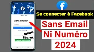 Comment Se Connecter &agrave; votre Compte Facebook Sans E mail Ni Num&eacute;ro de T&eacute;l&eacute;phone 2024