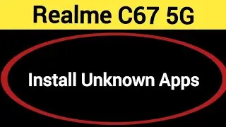 How to install unknown apps, install APK Realme C67 5G, third party app install kaise karen, app ins