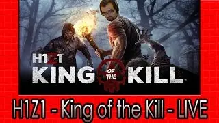 H1Z1 - KotK Live! (blaYde gaming)