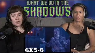 What We Do in the Shadows 6&times;05&ndash;06 &ldquo;Nandor&rsquo;s Army&rdquo; & &ldquo;Laszlo&rsquo;s Father&rdquo; | First Time Reaction