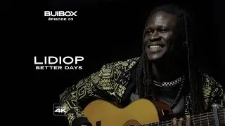 Lidiop - Better days | BUIBOX - Épisode 3 (Saison 01)