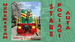 Muzeum Kolejnictwa i Techniki samochodowej w Uzbekistanie🚂🚙