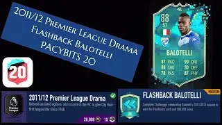 PACYBITS 20 - 2011/12 Premier League Drama // Flashback Balotelli SBC Set