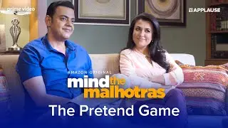 The Pretend Game | Mind The Malhotras S1 |  @PrimeVideoIN  ​| Mini Mathur | Cyrus Sahukar