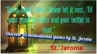 Quotes to Inspire Your Soul by St  Jerome