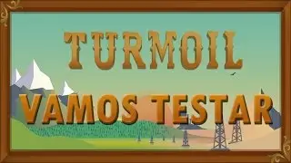 Turmoil #01 (VAMOS TESTAR) Deixando os competidores no Chinelo [PT-BR]