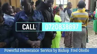 DELIVERANCE SERVICE AT MIRACLE & VISION  CHURCH || BISHOP FRED OKELLO ||