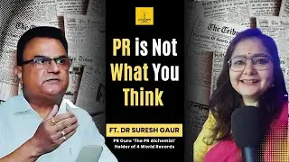 PR is Not What You Think &ndash; PR Guru Dr Suresh Gaur Changed the Meaning Forever | The Jot Down Show