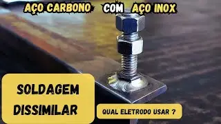 SOLDAGEM DISSIMILAR/ Como Soldar A&ccedil;o Inox com A&ccedil;o Carbono(ferro)?