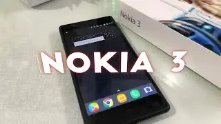 Nokia 3 unboxing & short review