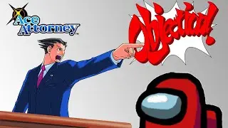Among Us but it's Ace Attorney Style