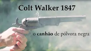 Colt Walker 1847: o canh&atilde;o das armas de p&oacute;lvora preta