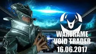 Warframe - Void Trader/BaroKi'teer 16.06.2017 [PC]