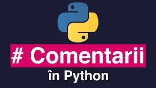 Cum și De ce Folosim Comentarii în Cod - Python pentru Începători #2 (Tutorial)