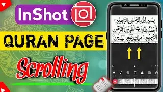 How To Make Quran Page Scrolling In Inshot App | Quran Page ki Scrolling Kaise Kare | Sajjad Digital