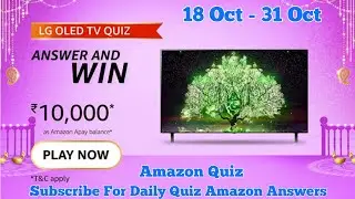 Amazon LG OLED TV Quiz Answers | Win 10000 Quiz | LG OLED TV is better than Normal LED TV because