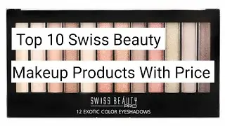 Top 10 Swiss Beauty Makeup Products With Price | Swiss Beauty Cosmetics |