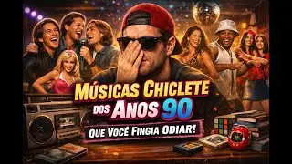 MÚSICAS CHICLETE DOS ANOS 90 QUE VOCÊ FINGIA ODIAR