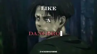 Levi Ackerman || AMV || (Dangerous Woman - Ariana Grande)