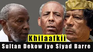 Sultan Dekow's arrest by Siyad Barre and the Invitation from Gaddafi.