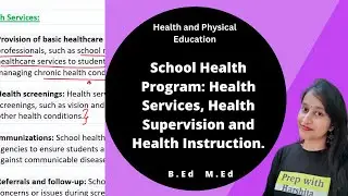 School Health Program: Health Services, Health Supervision and Health Instruction.